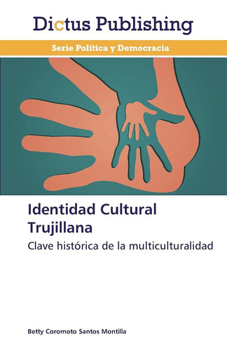 Libro: Identidad Cultural Trujillana: Clave Histórica M