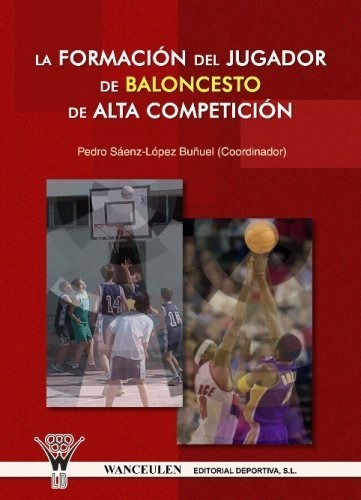 Formacion Del Jugador De Baloncesto De Alta Competicion,l...