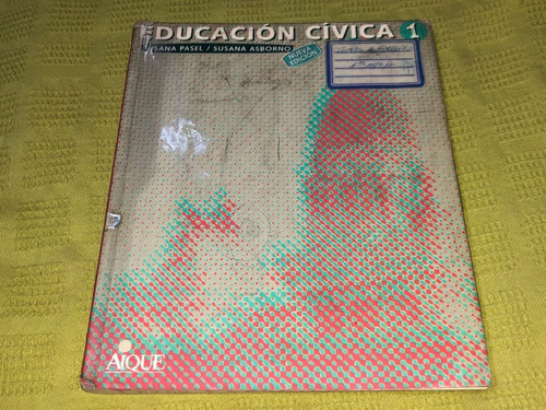 Educación Cívica 1 - Susana Pasel Susana Asborno - Aique