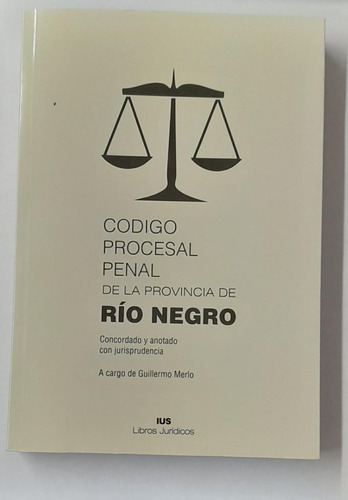 Codigo Procesal Penal De Rio Negro. 