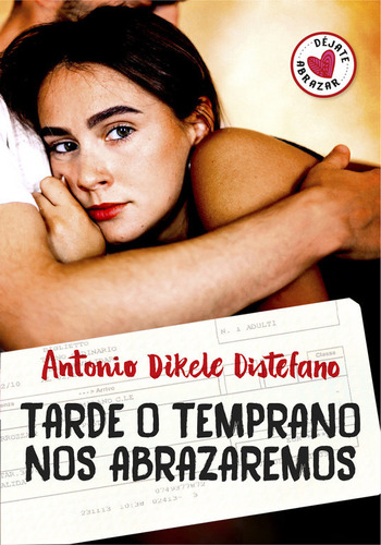 Tarde O Temprano Nos Abrazaremos - Distefano, Antonio Dik...