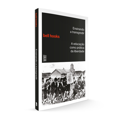 Imagem 2 de 2 de Ensinando a transgredir: A educação como prática da liberdade, de hooks, bell. Editora Wmf Martins Fontes Ltda, capa mole em português, 2017