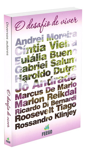 Desafio De Viver: Não Aplica, De : Marcus De Mario / : Ricardo Di Bernardi / : Roosevelt Andolphato Tiago / : Eul. Editorial Feego, Tapa Mole En Português, 2017
