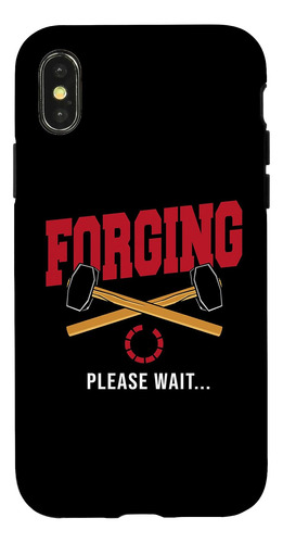 iPhone X/xs Forge Blacksmithing Blacksmith Funny Forging Ple