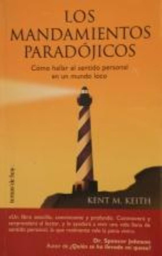 Mandamientos Paradojicos, Los, De Keith, Kent. Editorial Temas De Hoy, Tapa Tapa Blanda En Español