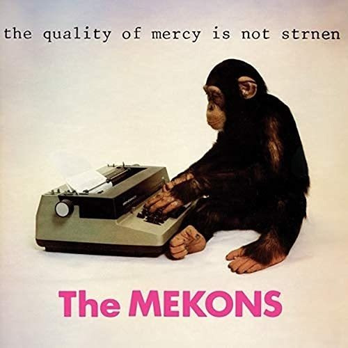 Lp The Quality Of Mercy Is Not Strnen - Mekons