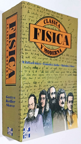 Física Clásica Y Moderna Gettys Keller Ed Mc Graw Hill Libro (Usado)