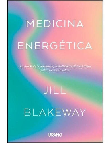 Medicina Energetica - Jill Blakeway