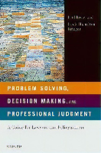 Problem Solving, Decision Making, And Professional Judgment : A Guide For Lawyers And Policymakers, De Paul Brest. Editorial Oxford University Press Inc, Tapa Blanda En Inglés