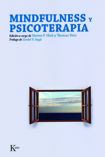 Mindfulness y psicoterapia, de Hick, Steven F.. Editorial Kairos, tapa blanda en español, 2010