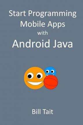 Libro Start Programming Mobile Apps With Android Java - B...