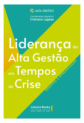 Liderança da Alta Gestão em Tempos de Crise, de Lagôas, Cristiano. Editora Literare Books International Ltda, capa mole em português, 2020