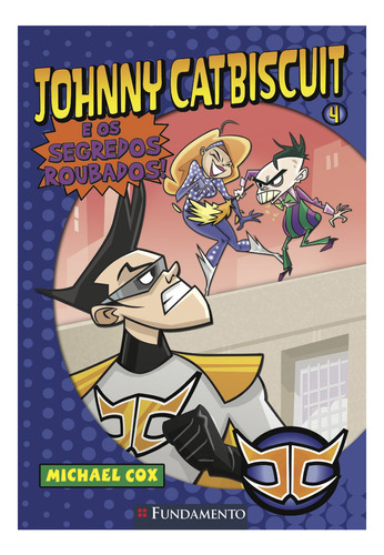 Johnny Catbiscuit - E Os Segredos Roubados, De Michael Cox. Editora Fundamento Em Português