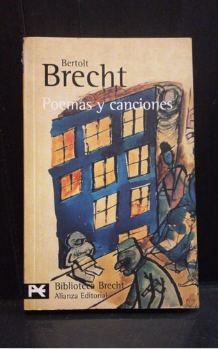 Poemas Y Canciones - Bertolt Brecht - Ed. Alianza