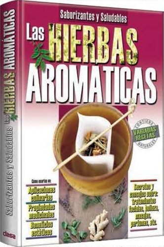 Las Hierbas Aromáticas, Saborizantes Y Saludables