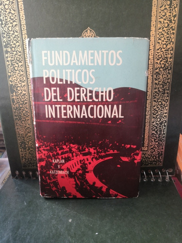 Fundamentos Políticos Del Derecho Internacional.  Limusa. 