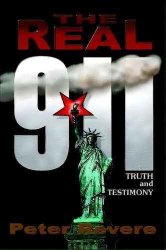 The Real 911, De Peter Revere. Editorial Authorhouse, Tapa Blanda En Inglés