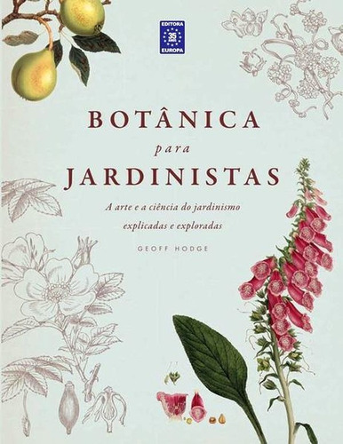 Botânica Para Jardinistas, De Hodge, Geoff. Editora Europa, Capa Mole Em Português