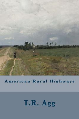 Libro American Rural Highways - T R Agg