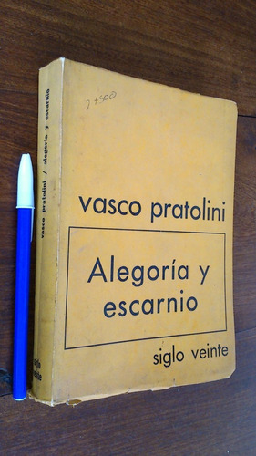 Alegoría Y Escarnio - Vasco Pratolini