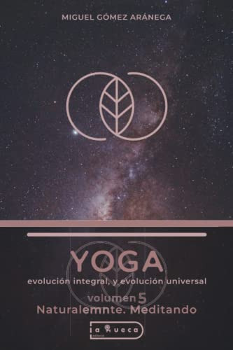 Yoga- Evolucion Integral Y Evolucion Universal: Volumen V -