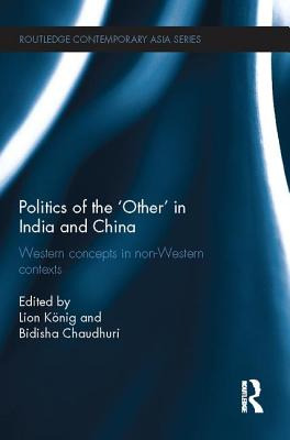 Libro Politics Of The 'other' In India And China: Western...