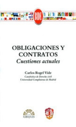 Obligaciones Y Contratos. Cuestiones Actuales, De Rogel Vide, Carlos. Editorial Ubijus, Editorial Sa De Cv, Tapa Blanda, Edición 1° Edición En Español, 2013