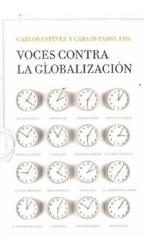 Voces Contra La Globalizacion - Carlos Estevez - Ed Critica