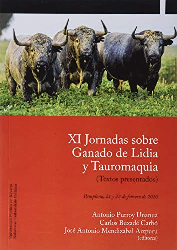 Xi Jornadas Sobre Ganado De Lidia Y Tauromaquia: Pamplona 21