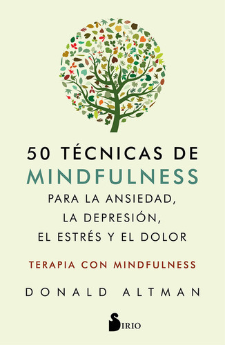 50 Técnicas De Mindfulness Para La Ansiedad, La Depresión