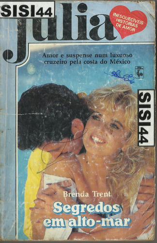 Segredos Em Alto - Mar - Brenda Trent - Julia Coração Nº 656