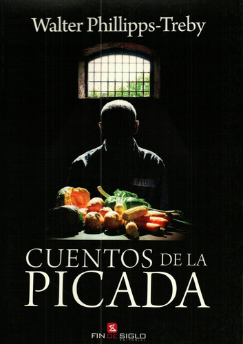 Cuentos De La Picada, De Phillipps-treby, Walter. Editorial Fin De Siglo, Tapa Blanda En Español