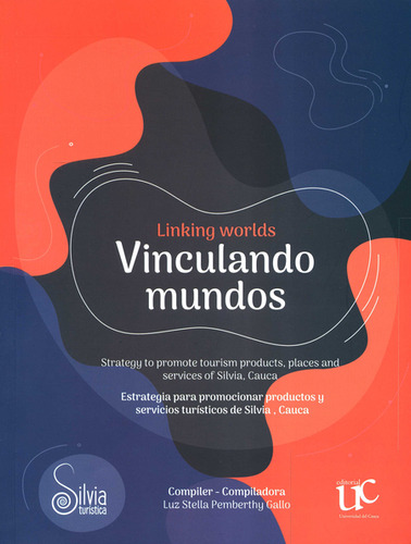 Linking Worlds. Vinculando Mundos, De Luz Stella Pemberthy Gallo. Editorial Universidad Del Cauca, Tapa Blanda, Edición 1 En Español, 2022