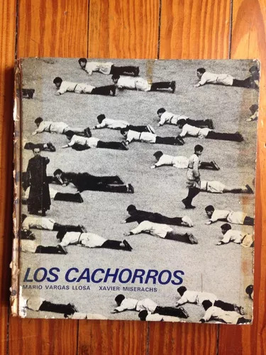 Mario Vargas Llosa: Los Cachorros - Primera Edicion