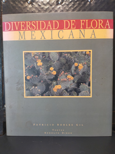 Diversidad De Flora Mexicana Patricio Robles Gil