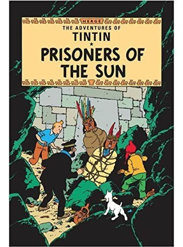 Book : Prisoners Of The Sun (adventures Of Tintin...