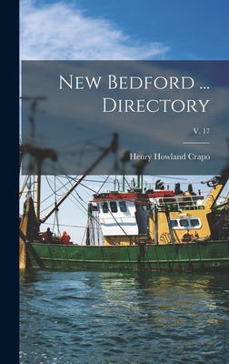 Libro New Bedford ... Directory; V. 17 - Crapo, Henry How...