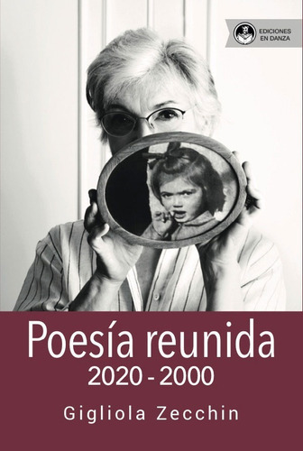 Poesia Reunida, De Canela - Gigliola Zecchin. Editorial Ediciones En Danza En Castellano