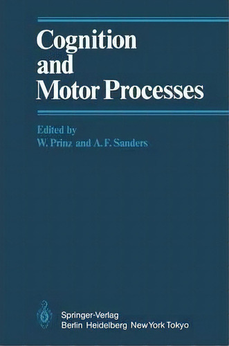 Cognition And Motor Processes, De Wolfgang Prinz. Editorial Springer Verlag Berlin Heidelberg Gmbh Co Kg, Tapa Blanda En Inglés