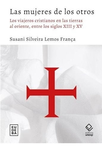 Mujeres De Los Otros, Las - Lemos Franca, Susani Silveira