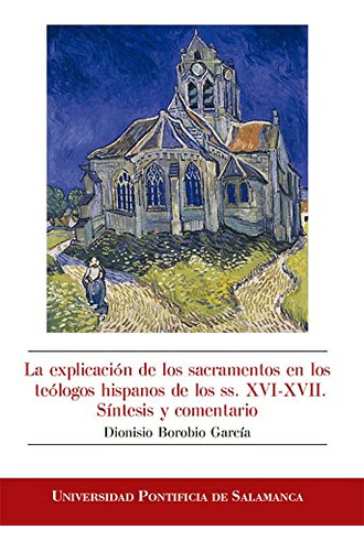 Libro La Explicación De Los Sacramentos En Los Teólogos Hisp