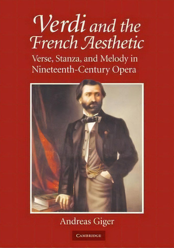 Verdi And The French Aesthetic, De Andreas Giger. Editorial Cambridge University Press, Tapa Blanda En Inglés