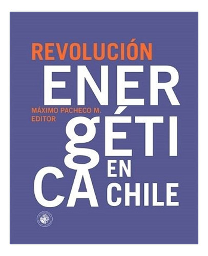 Revolución Energética En Chile. Envio Gratis /123