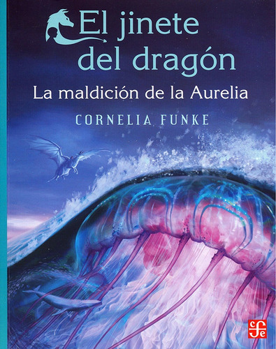 El Jinete Del Dragón. La Maldición De La Aurelia - Cornelia 