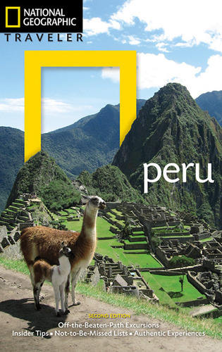 Peru 2nd Ed - National Geographic Traveler Kel Ediciones 