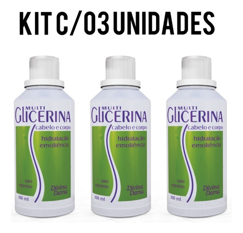 Kit C/ 03 Glicerina Cabelo/pele 100ml Divina Dama