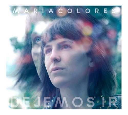 Cd Maria Colores / Dejemos Ir (2015)