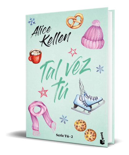 Libro Tal Vez Tú [ Serie Tú Vol. 2 ] Allice Kellen