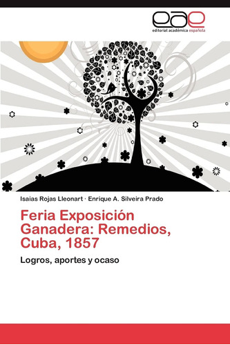 Libro: Feria Exposición Ganadera: Remedios, Cuba, 1857: