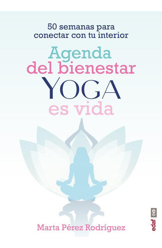 Libro: Agenda Del Bienestar Yoga Es Vida. Perez Rodriguez, M